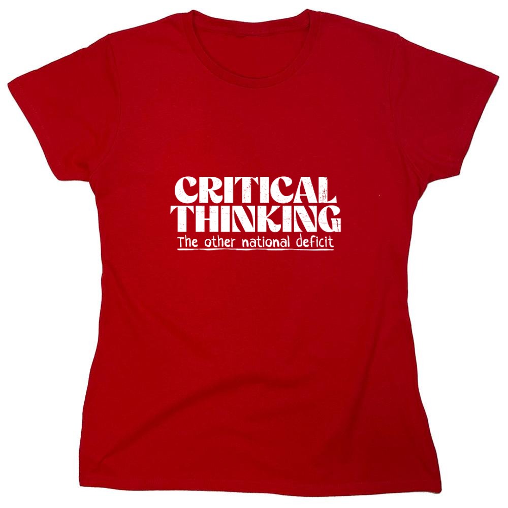Funny T-Shirts design "Critical Thinking! The Other National Deficit Shirt"