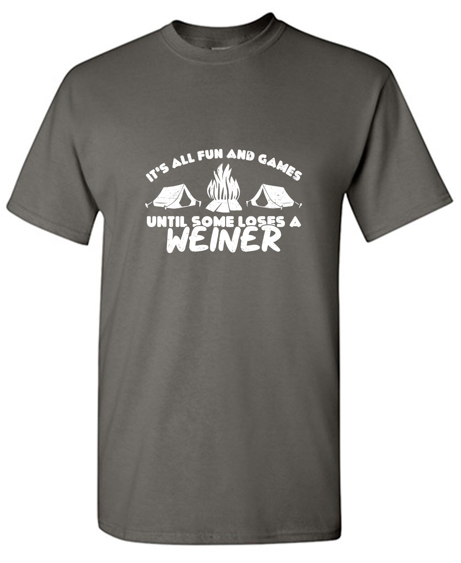 Funny T-Shirts design "Its all Fun and Games, Until Someone Loses a Weiner"