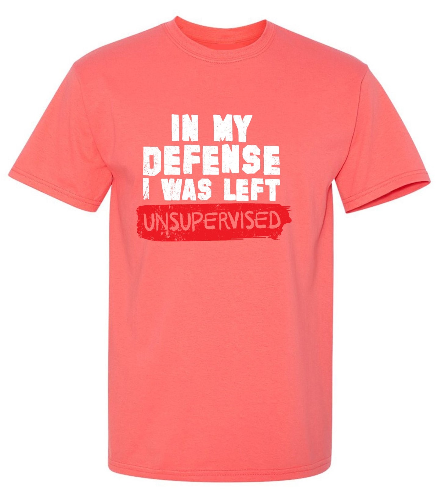 Funny T-Shirts design "In my Defense, I was left Un-supervised Funny Shirt"