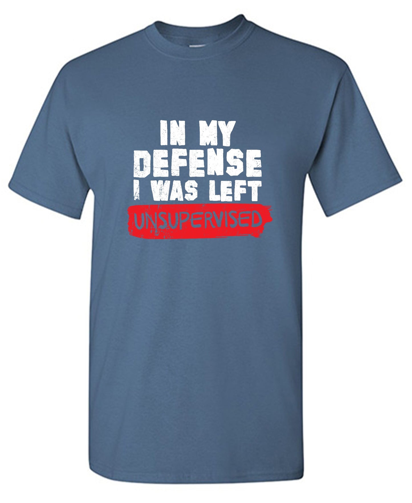 Funny T-Shirts design "In my Defense, I was left Un-supervised Funny Shirt"