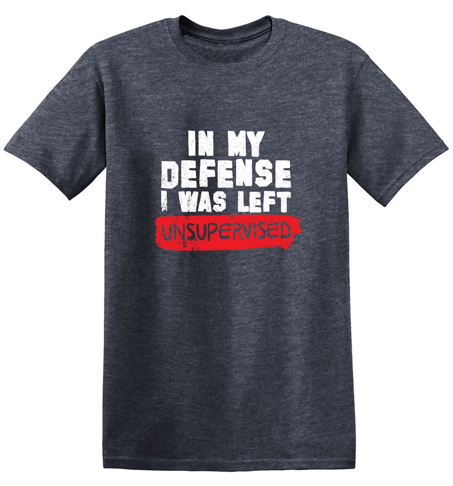Funny T-Shirts design "In my Defense, I was left Un-supervised Funny Shirt"