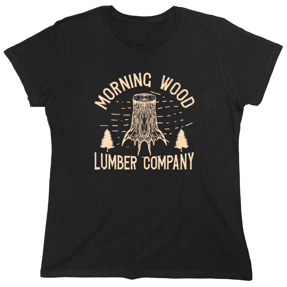 Funny T-Shirts design "Morning Wood Lumber Company Funny T-Shirt - Womens"