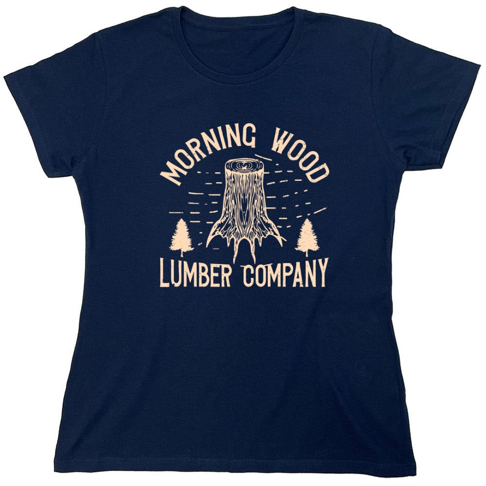 Funny T-Shirts design "Morning Wood Lumber Company Funny T-Shirt - Womens"