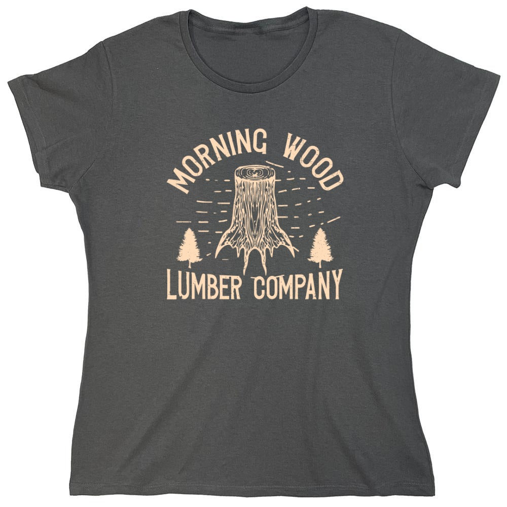 Funny T-Shirts design "Morning Wood Lumber Company Funny T-Shirt - Womens"
