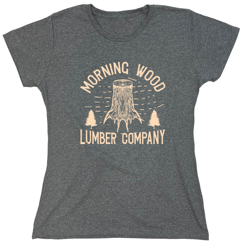 Funny T-Shirts design "Morning Wood Lumber Company Funny T-Shirt - Womens"