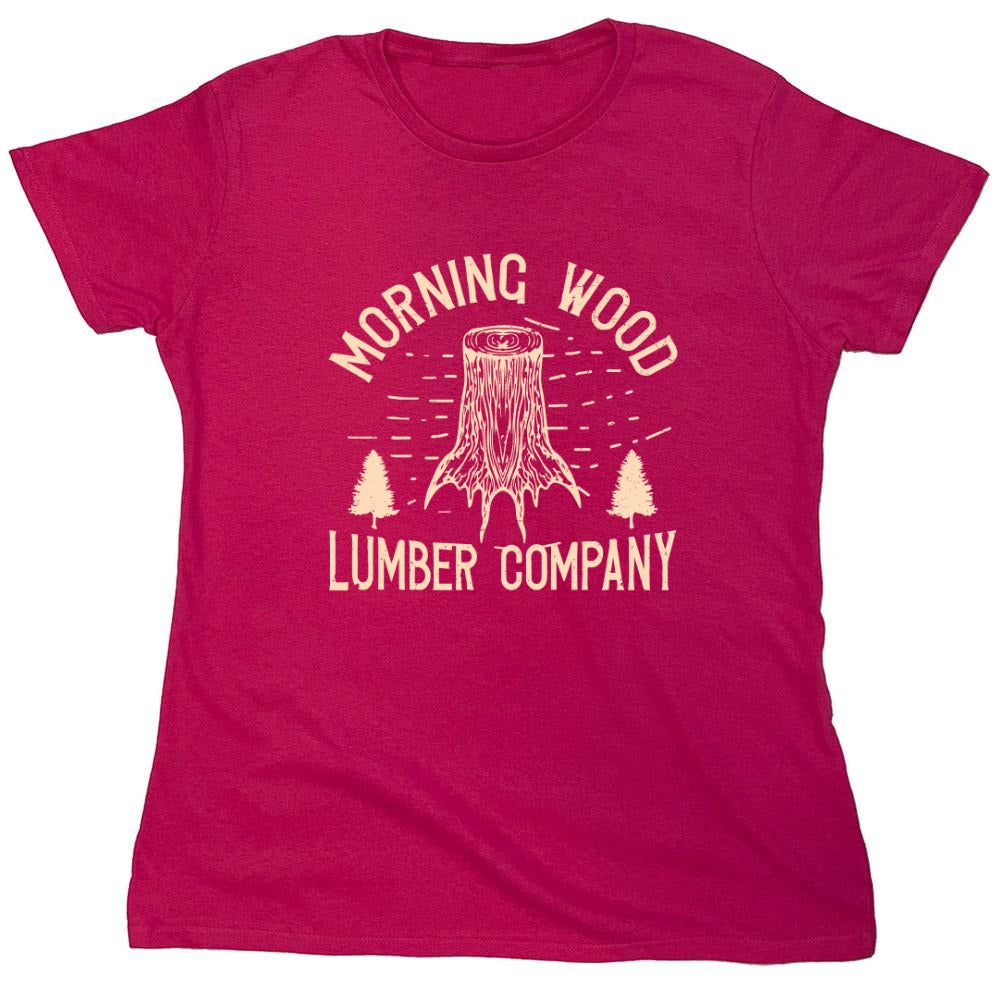 Funny T-Shirts design "Morning Wood Lumber Company Funny T-Shirt - Womens"