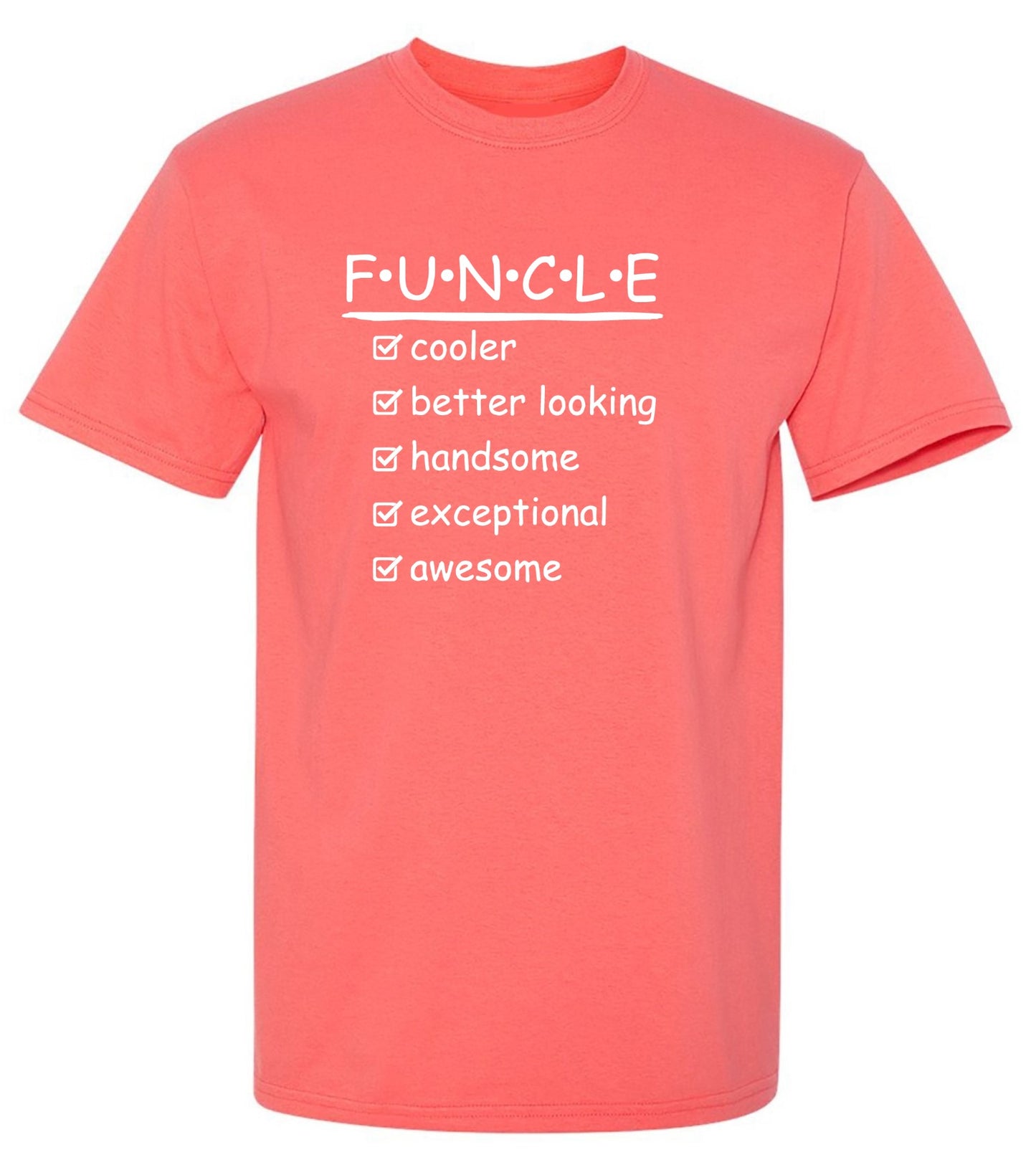 Funny T-Shirts design "F.U.N.C.L.E Cooler Better Looking Handsome Exceptional Awesome Mens Tee"