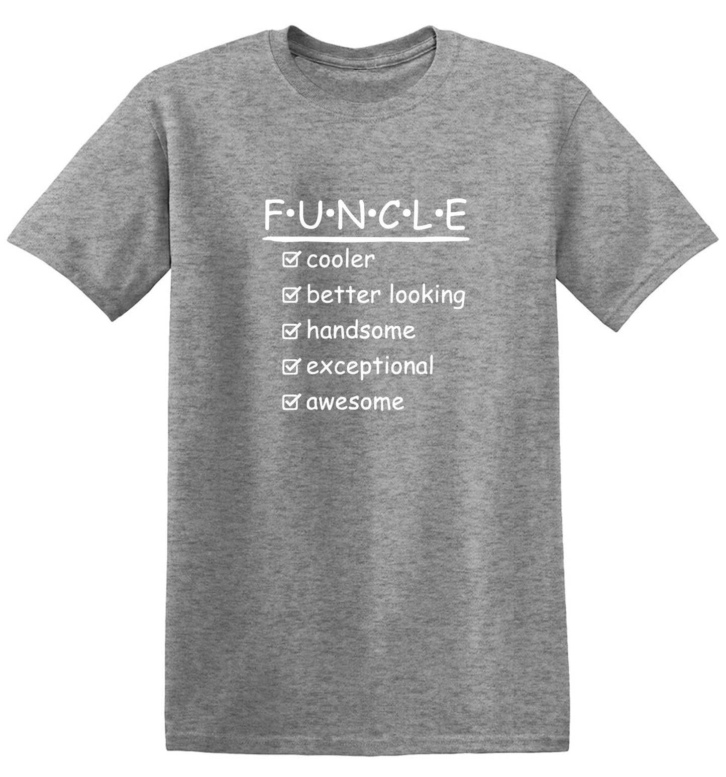 Funny T-Shirts design "F.U.N.C.L.E Cooler Better Looking Handsome Exceptional Awesome Mens Tee"