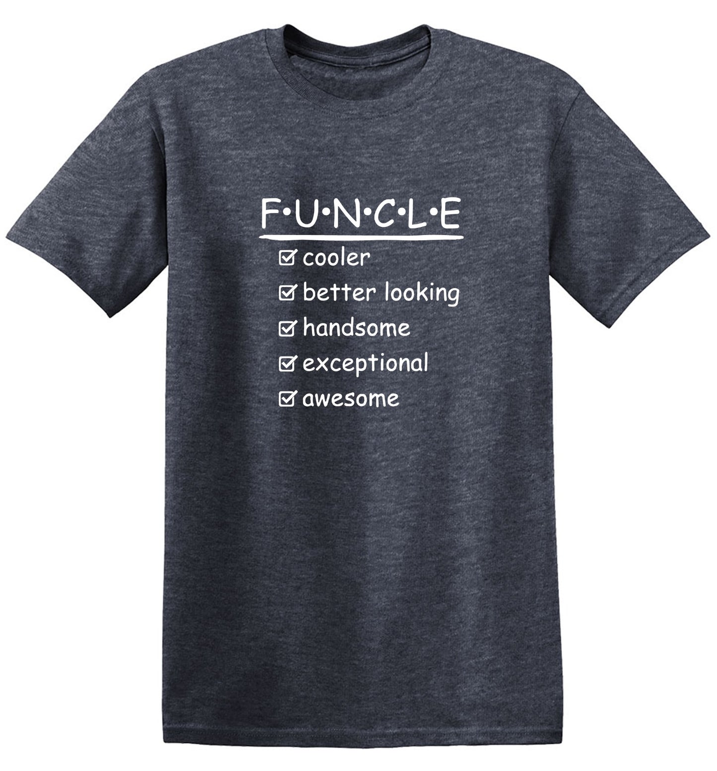 Funny T-Shirts design "F.U.N.C.L.E Cooler Better Looking Handsome Exceptional Awesome Mens Tee"
