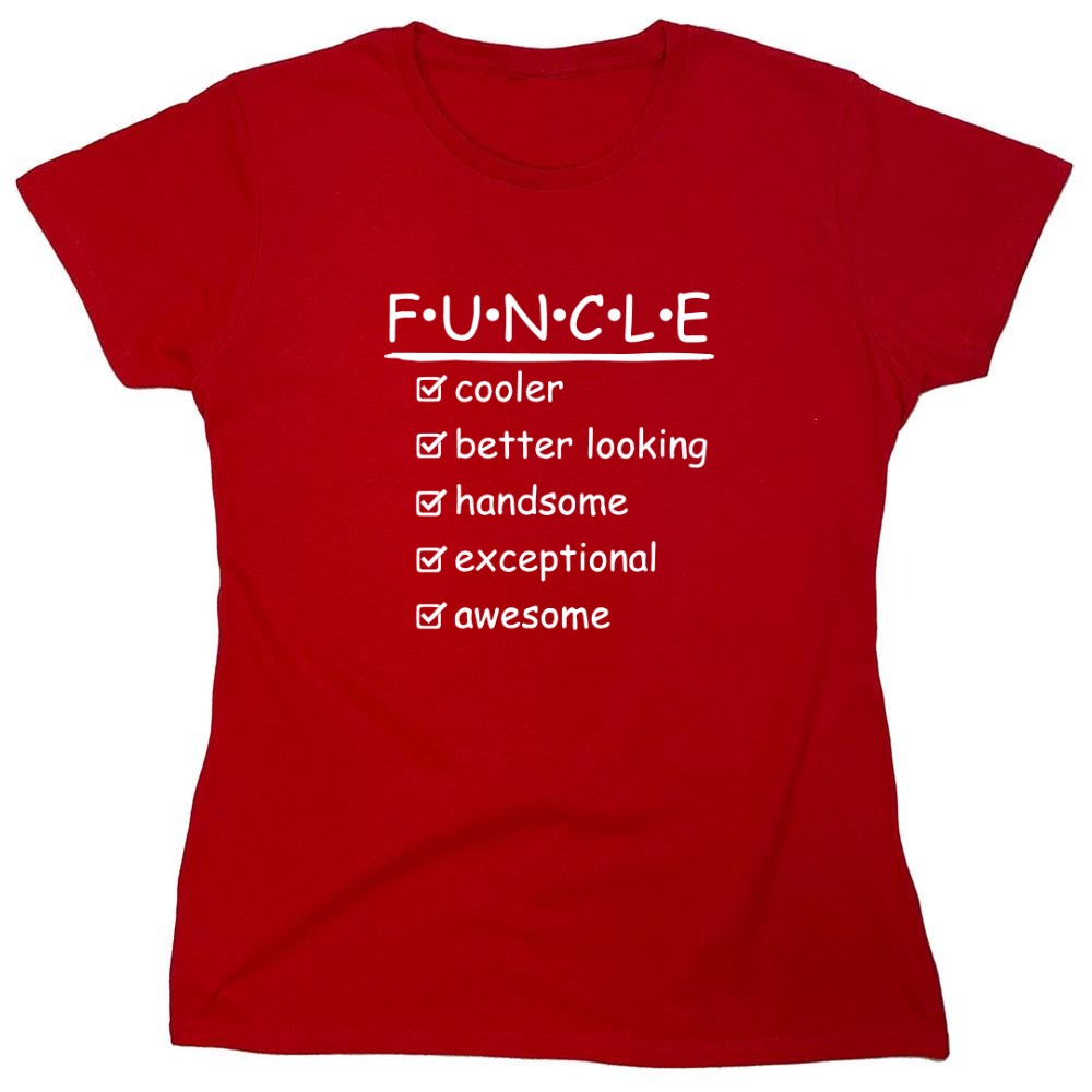 Funny T-Shirts design "F.U.N.C.L.E Cooler Better Looking Handsome Exceptional Awesome Mens Tee"