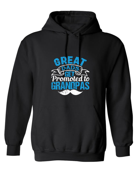 Funny T-Shirts design "Great Dads get Promoted to Grandpas Father T-Shirt - Hoodie"