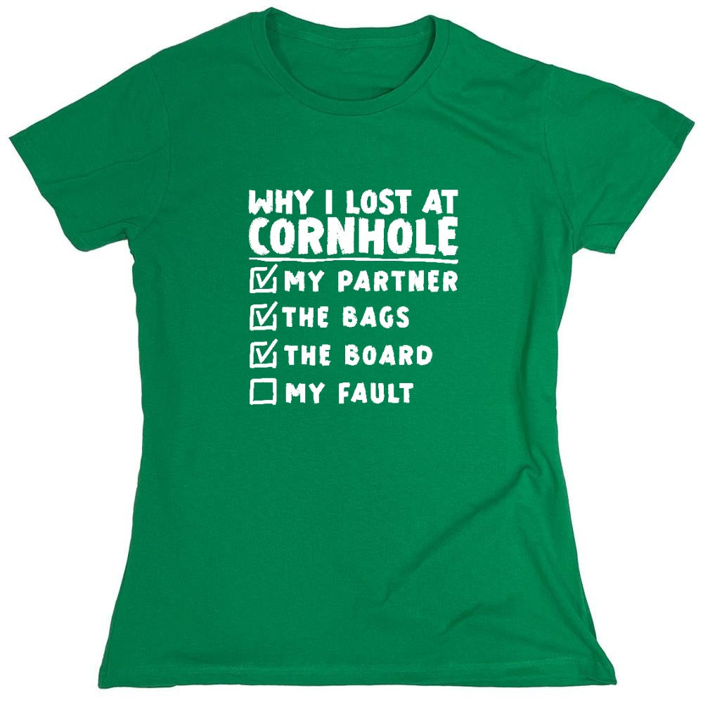 Funny T-Shirts design "Why I Lost At Cornhole T-Shirt - Womens"