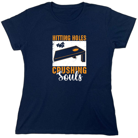 Funny T-Shirts design "Hittin' Holes, Crushing Souls T-Shirt - Womens"