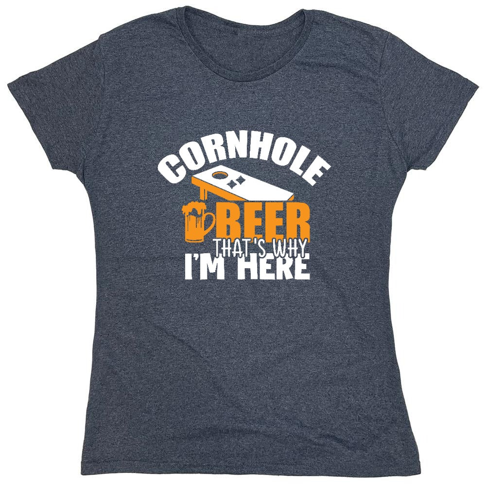Funny T-Shirts design "Cornhole Beer, That’s Why I am here Funny Shirt - Womens"