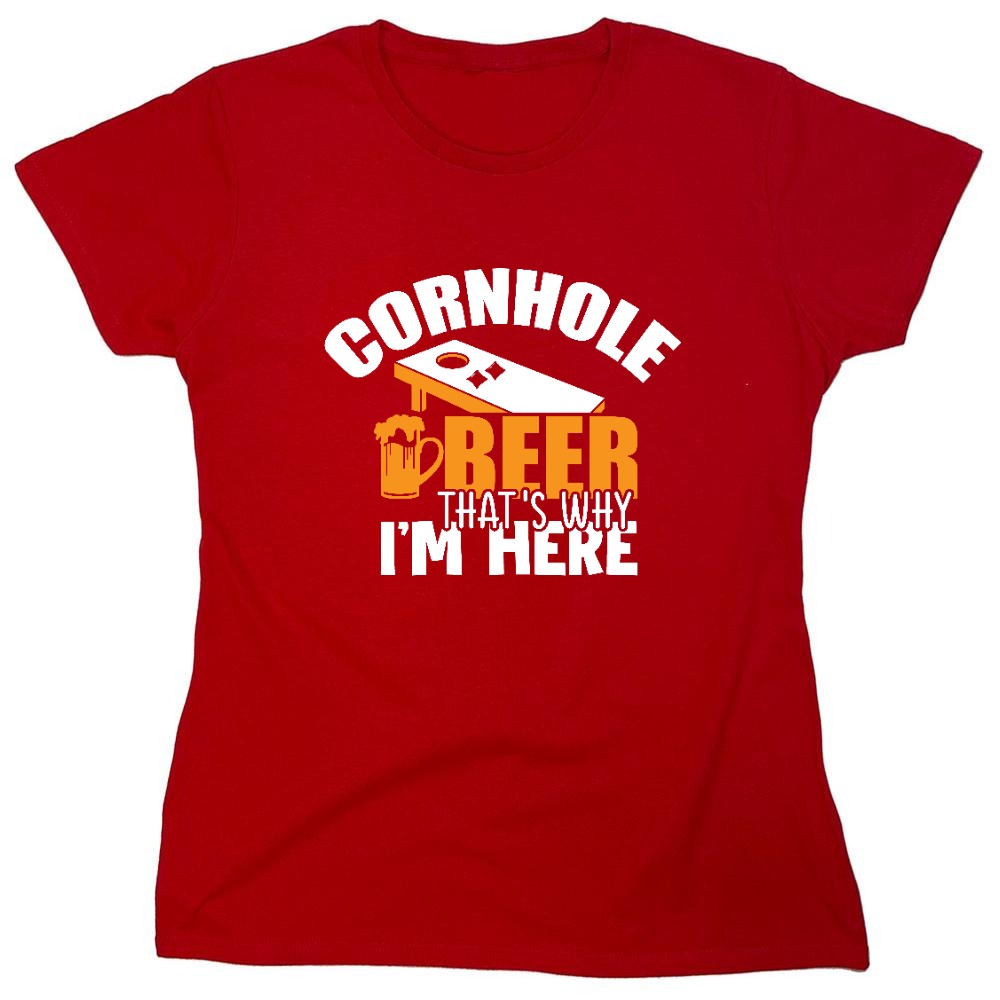 Funny T-Shirts design "Cornhole Beer, That’s Why I am here Funny Shirt - Womens"