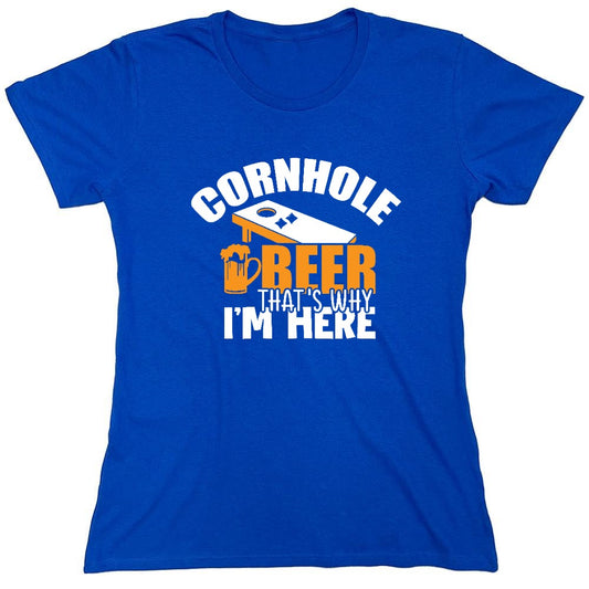 Funny T-Shirts design "Cornhole Beer, That’s Why I am here Funny Shirt - Womens"