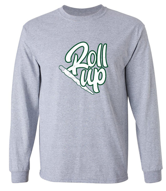 Funny T-Shirts design "Roll Up 420 Funny T-Shirt - Long Sleeve"