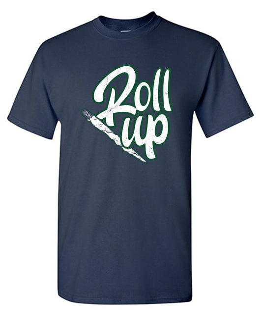 Funny T-Shirts design "Roll Up 420 Funny T-Shirt - Ring Spun Tee"