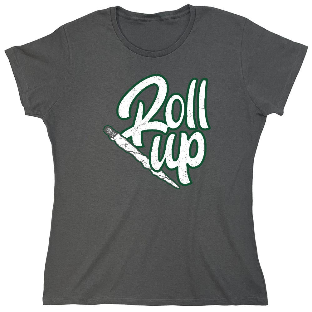 Funny T-Shirts design "Roll Up 420 Funny T-Shirt - Womens"