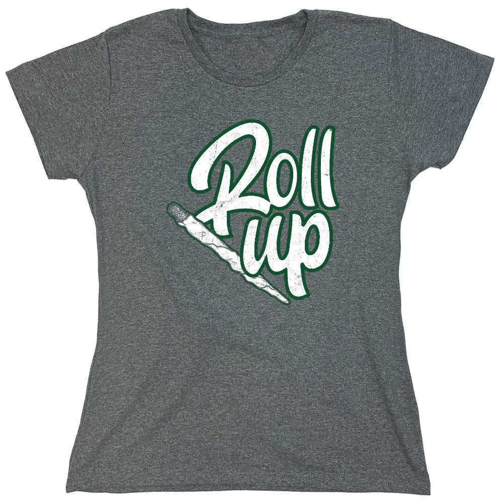 Funny T-Shirts design "Roll Up 420 Funny T-Shirt - Womens"