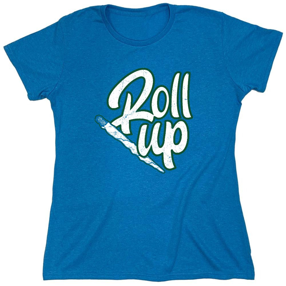 Funny T-Shirts design "Roll Up 420 Funny T-Shirt - Womens"
