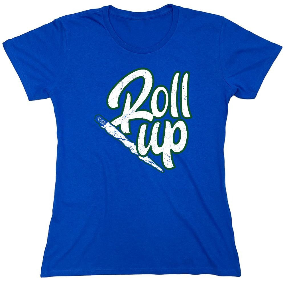 Funny T-Shirts design "Roll Up 420 Funny T-Shirt - Womens"