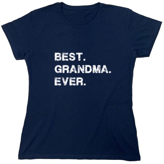 Funny T-Shirts design "Best Grandma Ever T-Shirt - Womens"