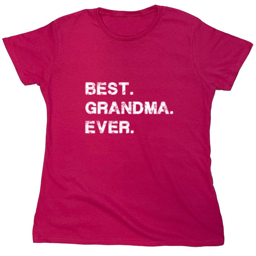 Funny T-Shirts design "Best Grandma Ever T-Shirt - Womens"