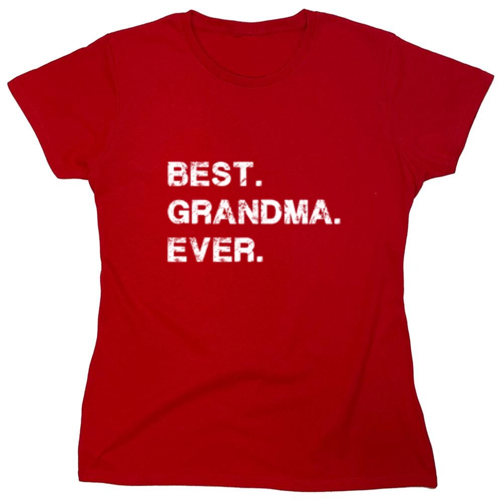 Funny T-Shirts design "Best Grandma Ever T-Shirt - Womens"