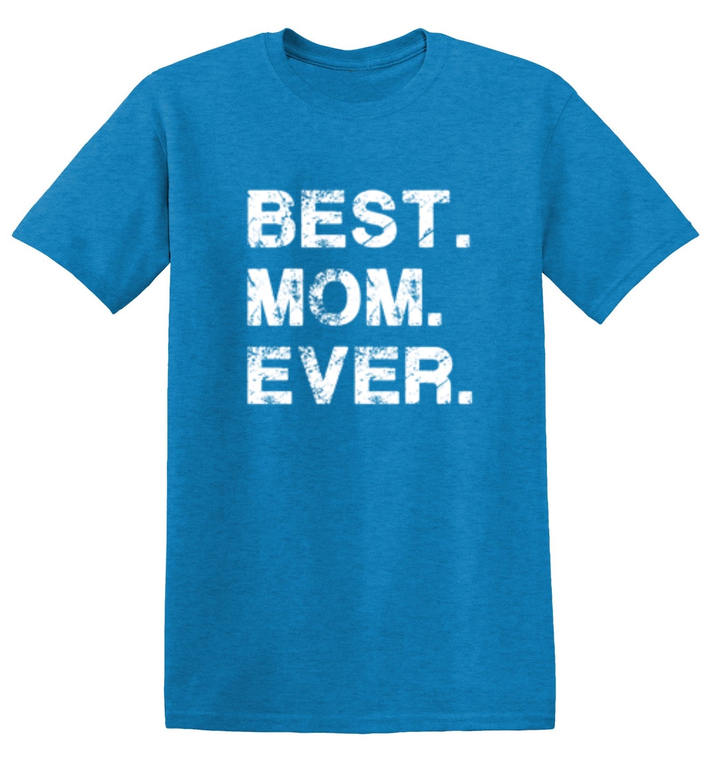 Funny T-Shirts design "Best Mom Ever T-Shirt"