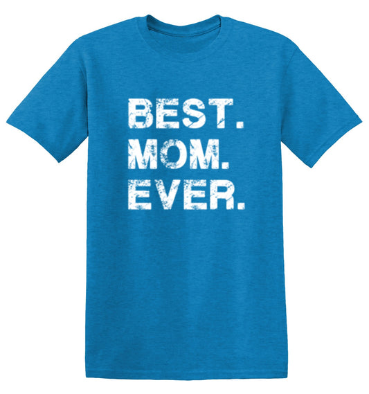 Funny T-Shirts design "Best Mom Ever T-Shirt"