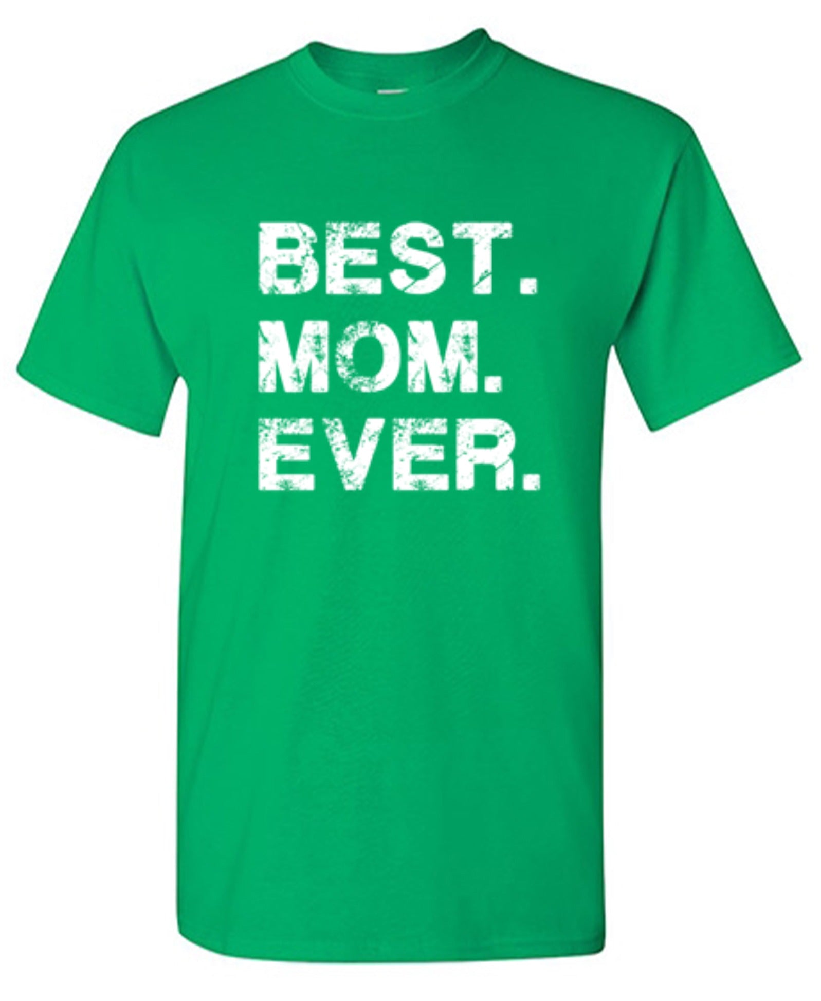 Funny T-Shirts design "Best Mom Ever T-Shirt"