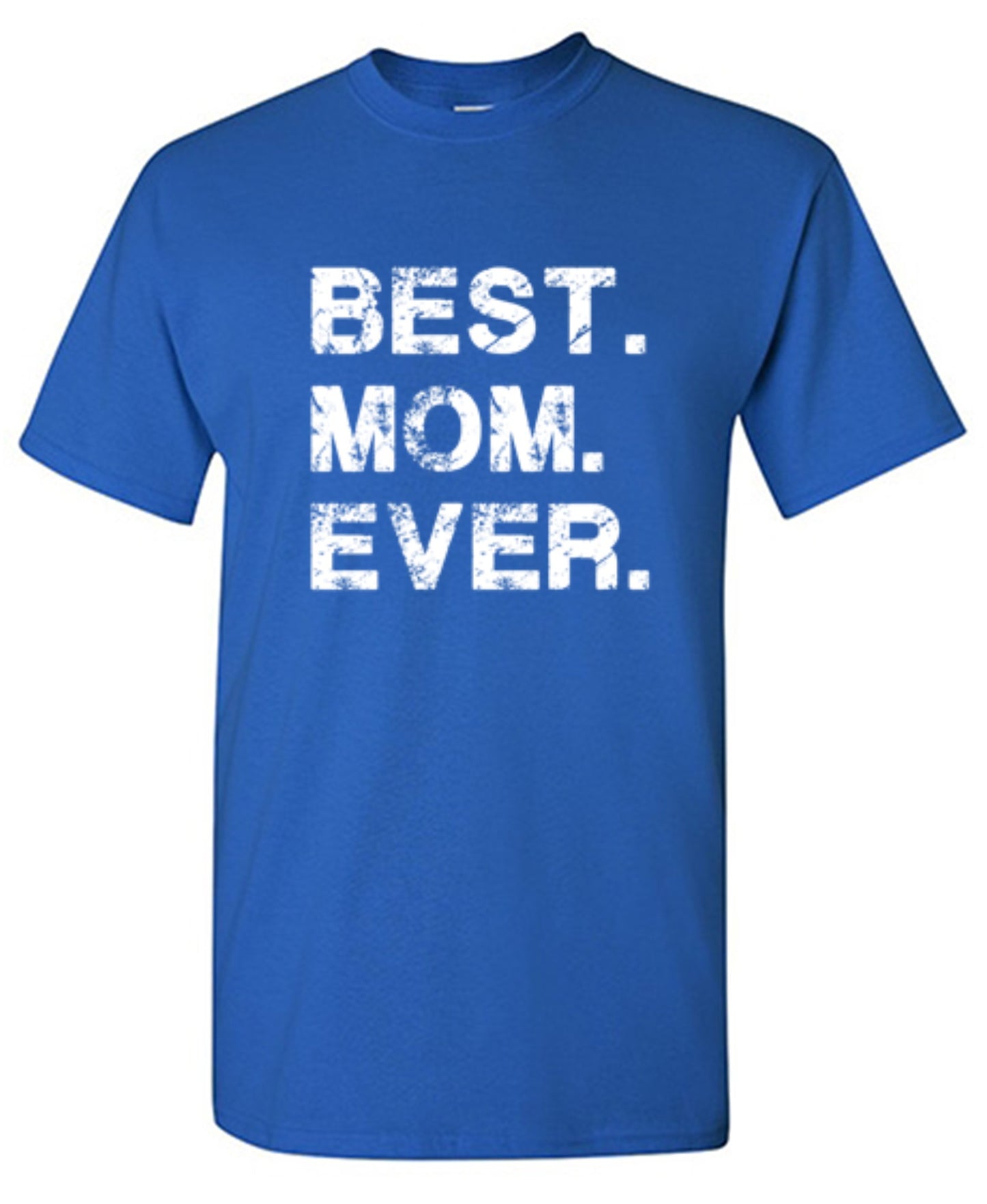 Funny T-Shirts design "Best Mom Ever T-Shirt"