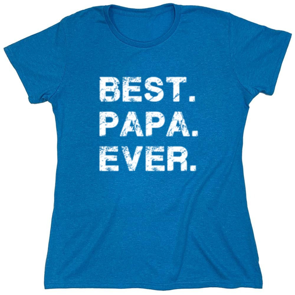 Funny T-Shirts design "Best Papa Ever - Womens"