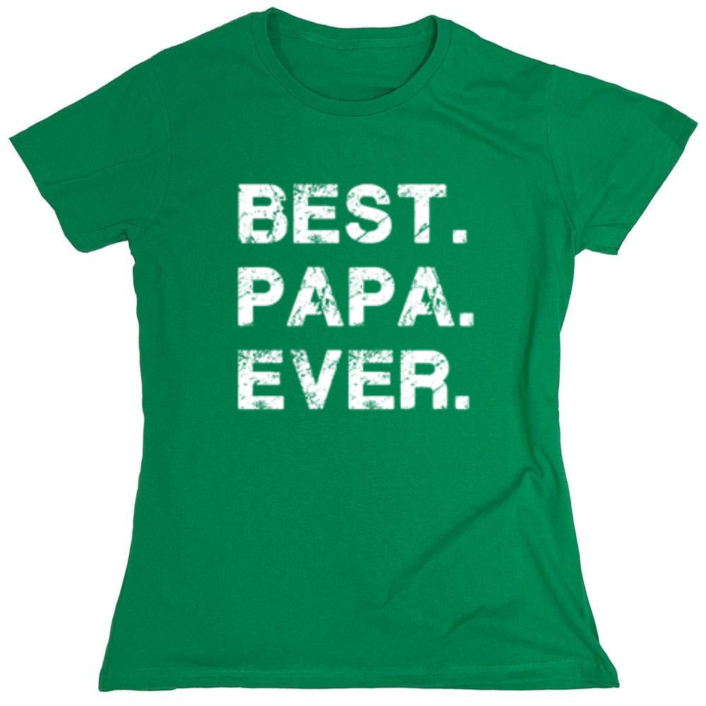 Funny T-Shirts design "Best Papa Ever - Womens"