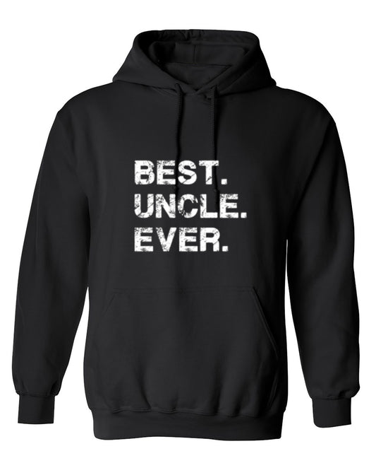 Funny T-Shirts design "Best Uncle Ever - Hoodie"