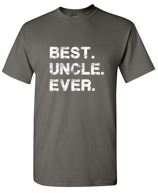Funny T-Shirts design "Best Uncle Ever - Ring Spun Tee"
