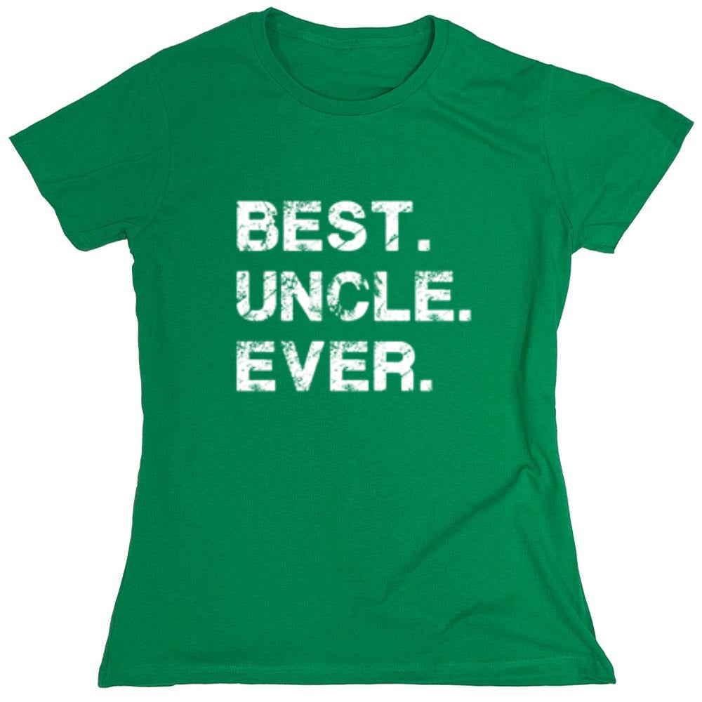 Funny T-Shirts design "Best Uncle Ever - Womens"
