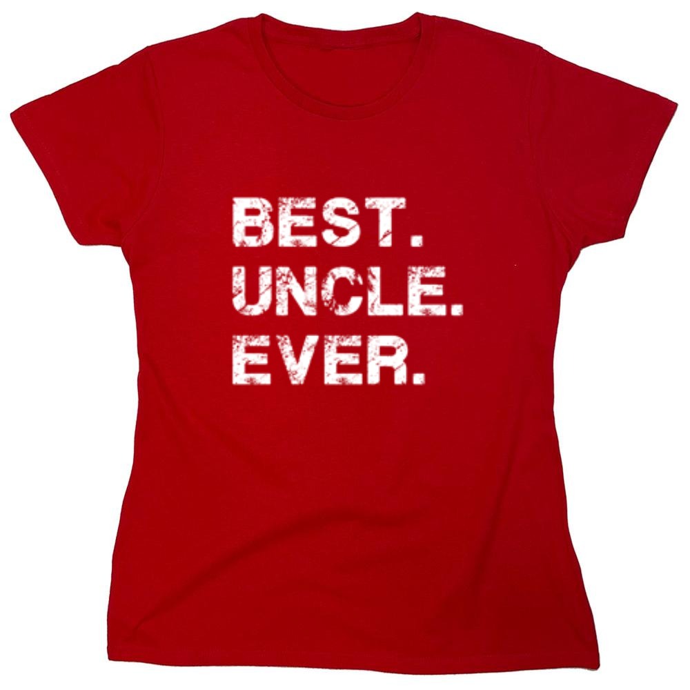 Funny T-Shirts design "Best Uncle Ever - Womens"