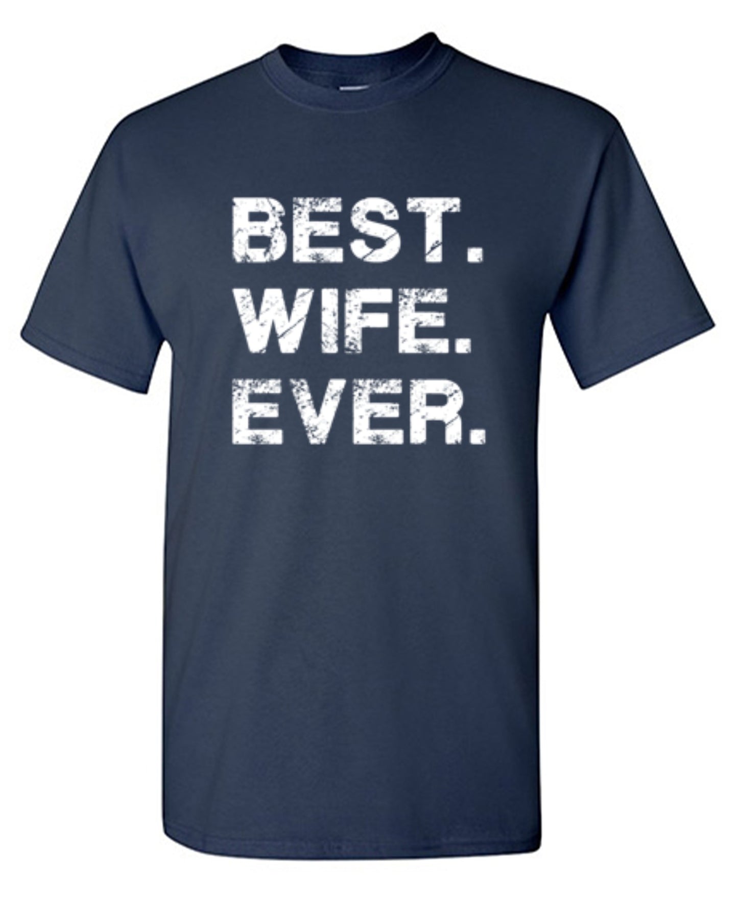 Funny T-Shirts design "Best Wife Ever T-Shirt"