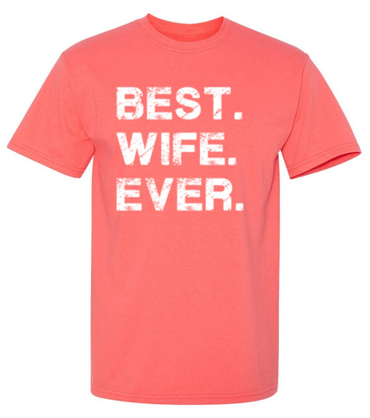 Funny T-Shirts design "Best Wife Ever T-Shirt"