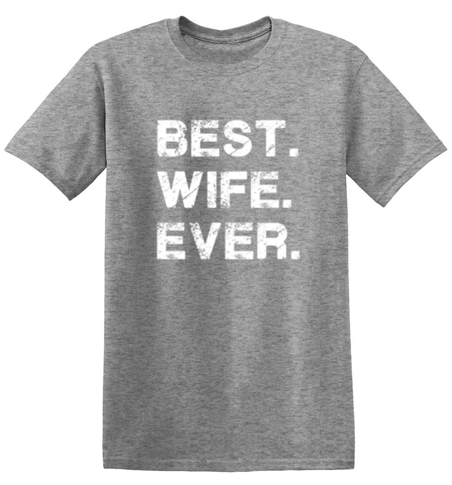 Funny T-Shirts design "Best Wife Ever T-Shirt"