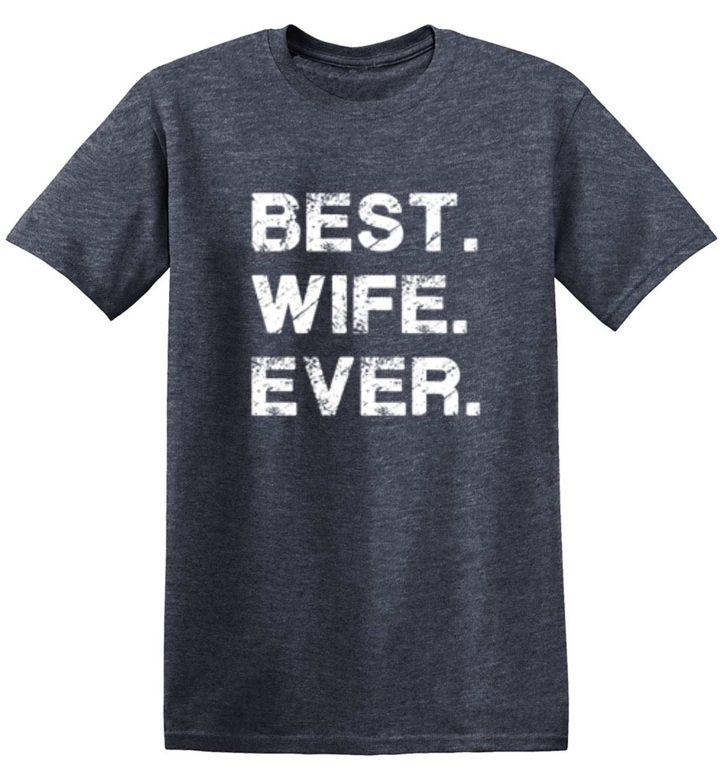 Funny T-Shirts design "Best Wife Ever T-Shirt"