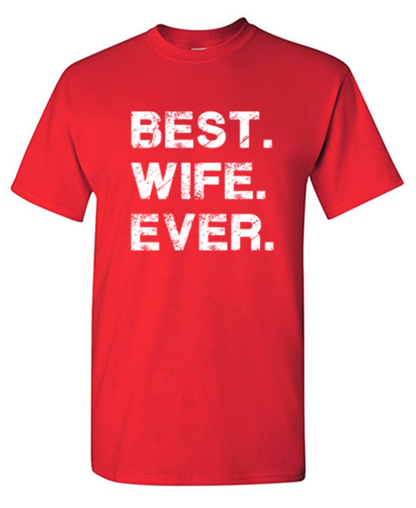 Funny T-Shirts design "Best Wife Ever T-Shirt"