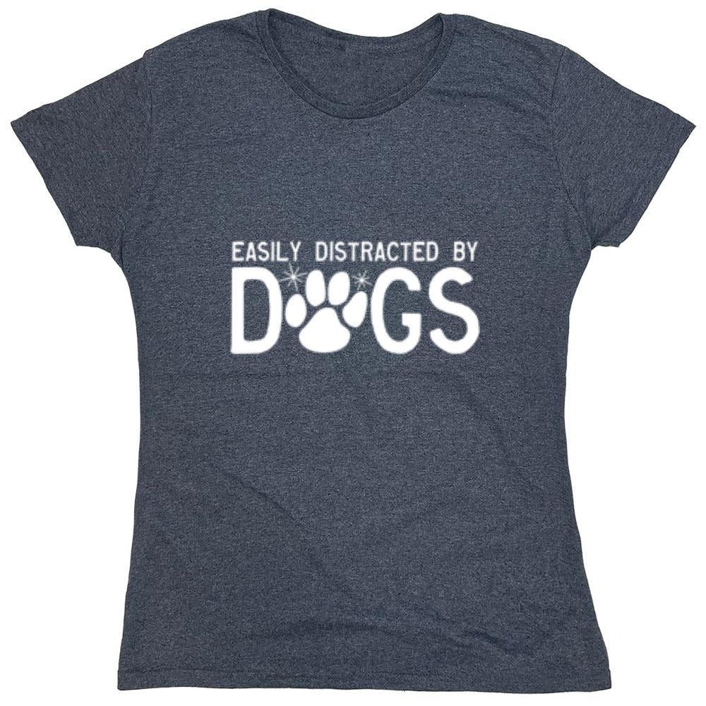 Funny T-Shirts design "Easily Distracted By Dogs - Womens"