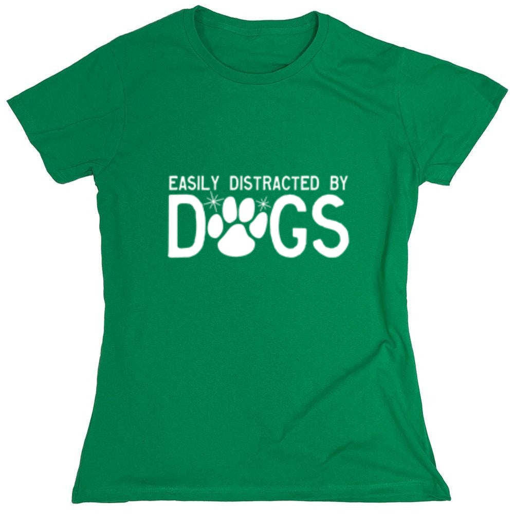 Funny T-Shirts design "Easily Distracted By Dogs - Womens"