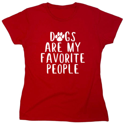 Funny T-Shirts design "Dogs Are My Favorite People - Womens"