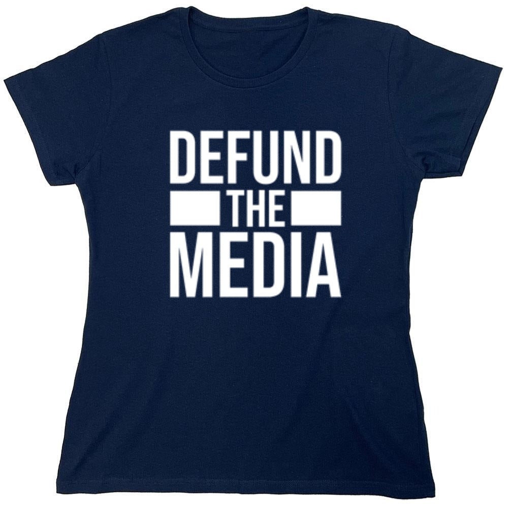 Funny T-Shirts design "Defund The Media - Womens"