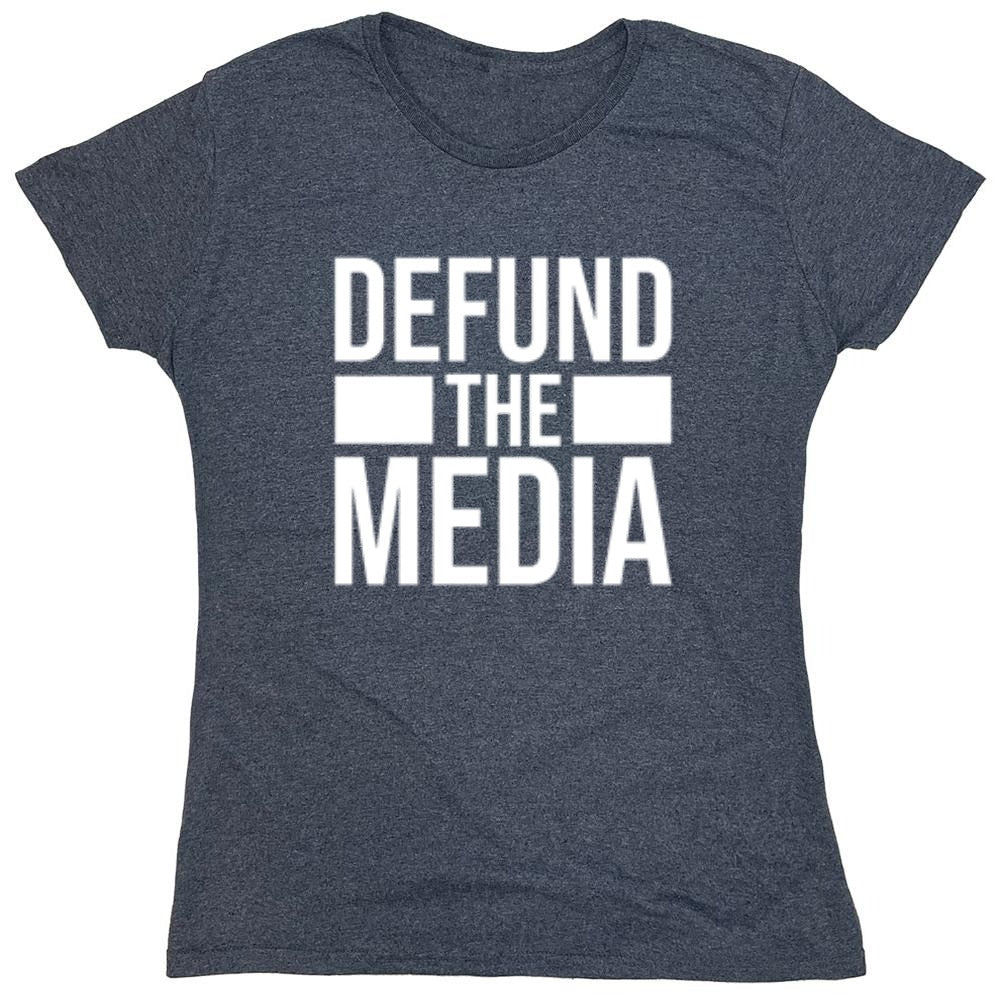 Funny T-Shirts design "Defund The Media - Womens"