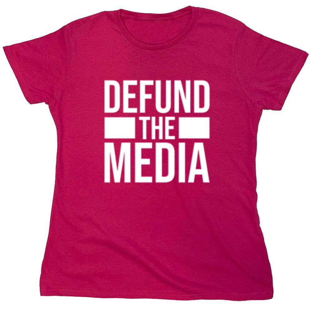 Funny T-Shirts design "Defund The Media - Womens"